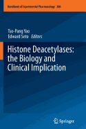 Histone Deacetylases: The Biology and Clinical Implication