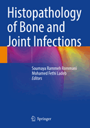 Histopathology of Bone and Joint Infections