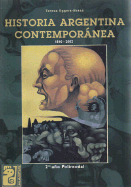 Historia Argentina Contemporanea - 1810 - 2002 /2b: Ano Polimodal