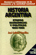 Historia Argentina: Etapas Economicas y Politicas, 1850-1983 - Vazeilles, Jose Gabriel