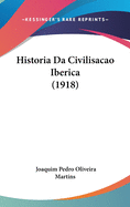 Historia Da Civilisacao Iberica (1918)