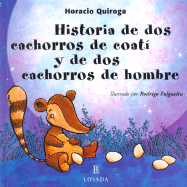 Historia de dos Cachorros de Coati y de dos Cachorros de Hombre