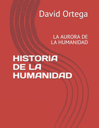 Historia de la Humanidad: La Aurora de la Humanidad