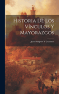 Historia de Los Vinculos y Mayorazgos