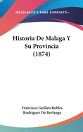 Historia de Malaga y Su Provincia (1874)