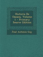 Historia de Oaxaca, Volume 1