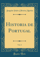 Historia de Portugal, Vol. 2 (Classic Reprint)