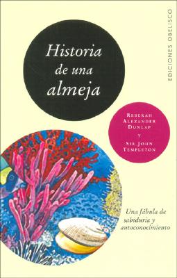 Historia de Una Almeja - Dunlap, Rebekah Alezander, and Templeton, Sir John