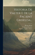 Historia de Valter E de La Pacient Griselda...
