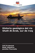 Historia geolgica del ro Shatt Al-Arab, sur de Iraq