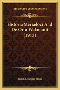 Historia Meriadoci and de Ortu Waluuanii (1913)