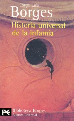 Historia Universal de la Infamia - Borges, Jorge Luis