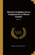 Historia Verdadera De La Conquista De La Nueva Espaa; Volume 2