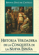 Historia Verdadera de la Conquista de la Nueva Espana