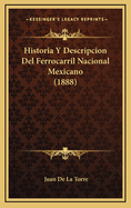 Historia y Descripcion del Ferrocarril Nacional Mexicano (1888)
