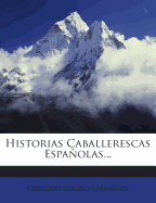 Historias Caballerescas Espanolas...