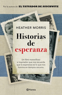 Historias de Esperanza / Stories of Hope - Morris, Heather