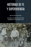 Historias de Fe Y Supervivencia: Un viaje a travs de las luchas cotidianas en la Espaa rural