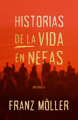 Historias de la Vida En Nefas - Mller, Franz