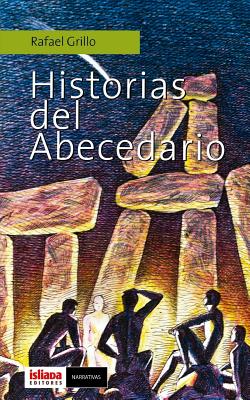 Historias del abecedario - Grillo, Rafael