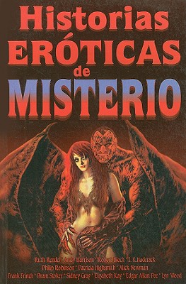 Historias Eroticas de Misterio - Rendell, Ruth, and Harrison, Andy, and Bloch, Robert