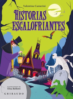 Historias Escalofriantes - Camerini, Valentina, and Bellotti, Elisa (Illustrator)
