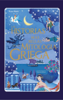 Historias Mas Bellas de la Mitologia Gr - Mattia, Luisa