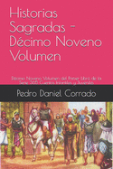 Historias Sagradas - D?cimo Noveno Volumen: D?cimo Noveno Volumen del Primer Libro de la Serie 365 Cuentos Infantiles y Juveniles