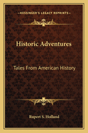 Historic Adventures: Tales From American History