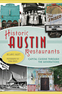 Historic Austin Restaurants: Capital Cuisine Through the Generations