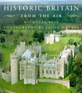 Historic Britain from the Air - Best, Nicholas, and Hawkes, Jason (Photographer)