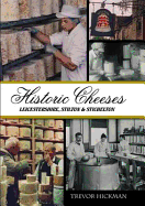 Historic Cheeses Leicestershire, Stilton & Stichelton