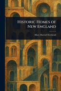 Historic Homes of New England