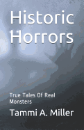 Historic Horrors: True Tales of Real Monsters
