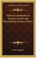 Historic Landmarks of America as Seen and Described by Famous Writers