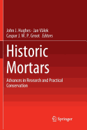 Historic Mortars: Advances in Research and Practical Conservation