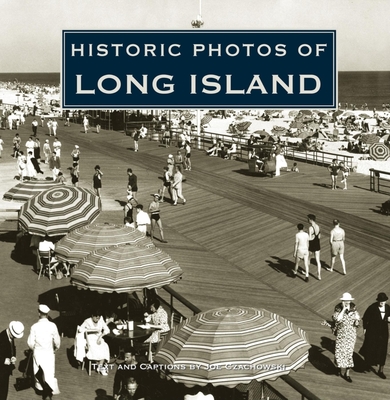 Historic Photos of Long Island - Czachowski, Joe (Text by)