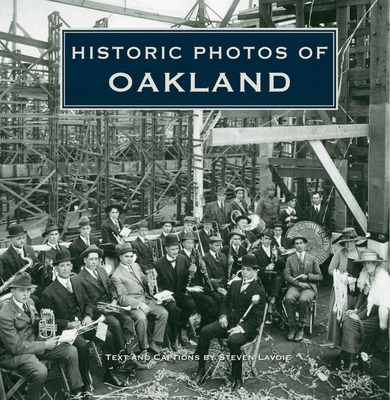 Historic Photos of Oakland - Lavoie, Steven (Text by)