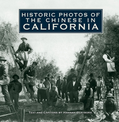 Historic Photos of the Chinese in California - Clayborn, Hannah