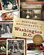 Historic Restaurants of Washington, D.C.:: Capital Eats