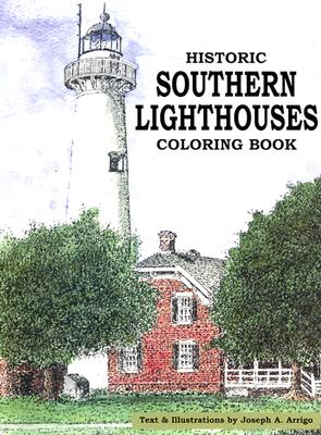 Historic Southern Lighthouses Coloring Book - Arrigo, Joseph A, and McKee, Gwen