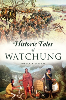 Historic Tales of Watchung - Mayers, Robert a