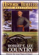 Historic Traveler Great Destinations: Robert E. Lee Country - 