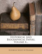 Historical and Biographical Papers, Volume 4