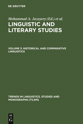 Historical and Comparative Linguistics - Jazayery, Mohammad A. (Editor), and Polom, Edgar C. (Editor), and Winter, Werner (Editor)