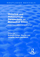 Historical and Philosophical Perspectives on Biomedical Ethics: From Paternalism to Autonomy?