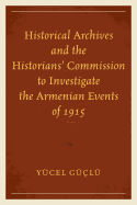 Historical Archives and the Historians' Commission to Investigate the Armenian Events of 1915