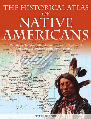 Historical Atlas of Native Americans - Barnes, Ian