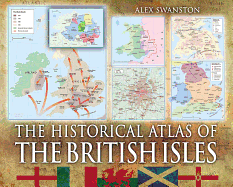 Historical Atlas of the British Isles - Barnes, Ian