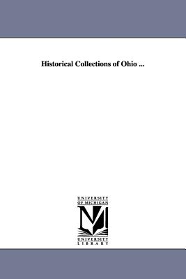 Historical Collections of Ohio ... - Howe, Henry